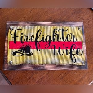 Firehose “Firefighter Wife”Sign